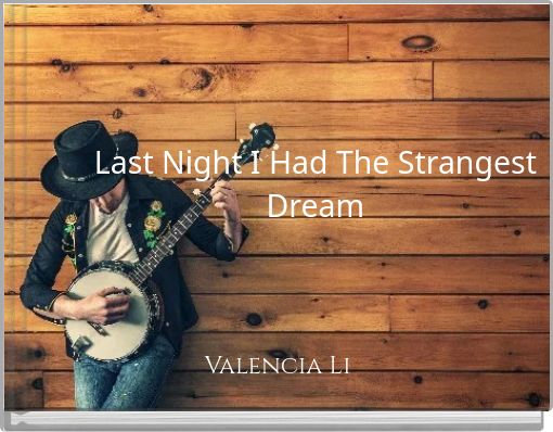 Book Cover for: Last Night I Had The Strangest Dream