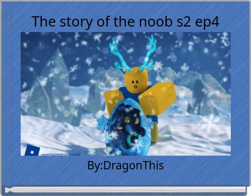 The story of the noob s2 ep4