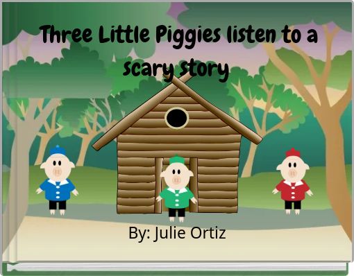 Front cover of 'Three Little Piggies listen to a scary story' 