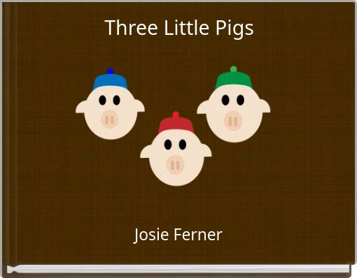 Three Little Pigs