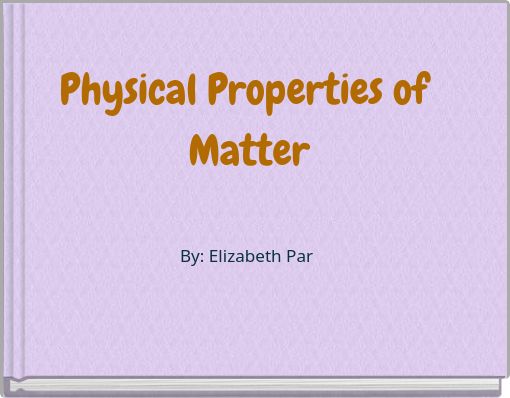 Physical Properties of Matter