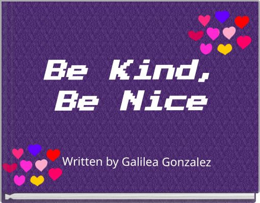 Be Kind, Be Nice
