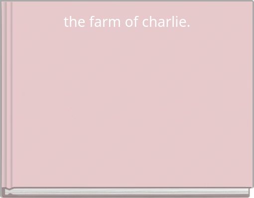 Front cover of 'the farm of charlie.' 
