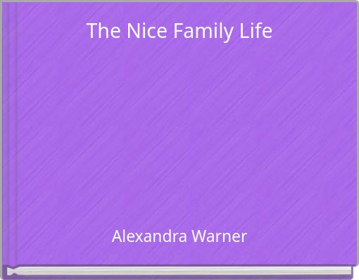 The Nice Family Life