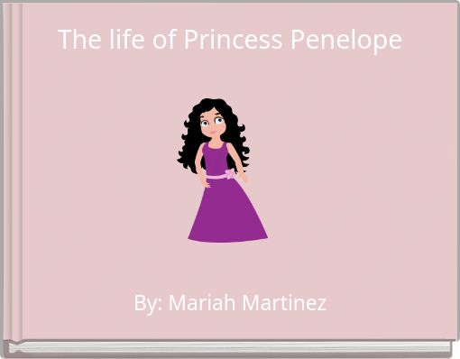 The life of Princess Penelope