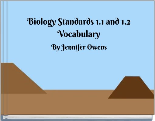 Biology Standards 1.1 and 1.2 Vocabulary