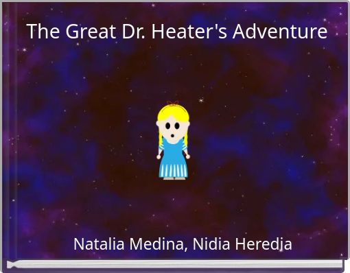 The Great Dr. Heater's Adventure