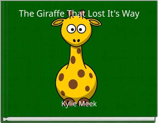 The Giraffe That Lost It's Way