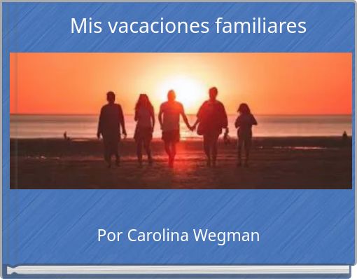 Mis vacaciones familiares