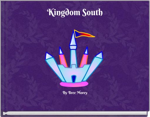 Kingdom South By Bree Morey