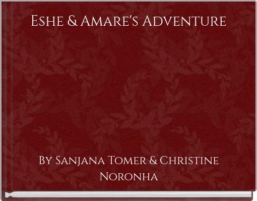 Eshe &amp; Amare's Adventure