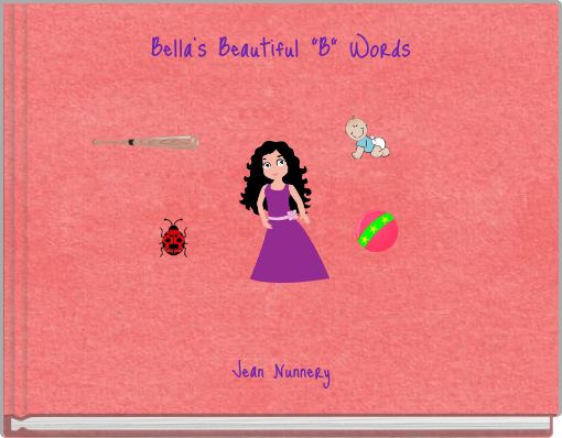 Bella's Beautiful "B" Words