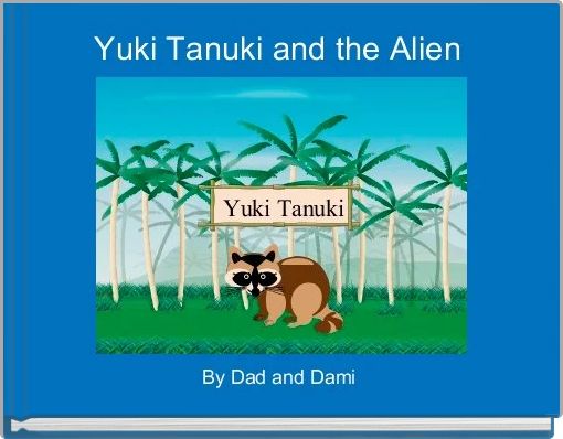 Yuki Tanuki and the Alien