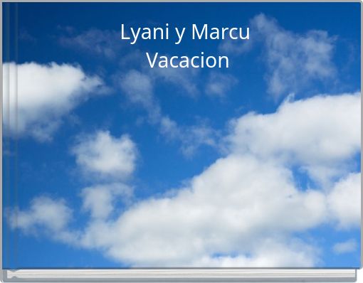 Lyani y Marcu Vacacion