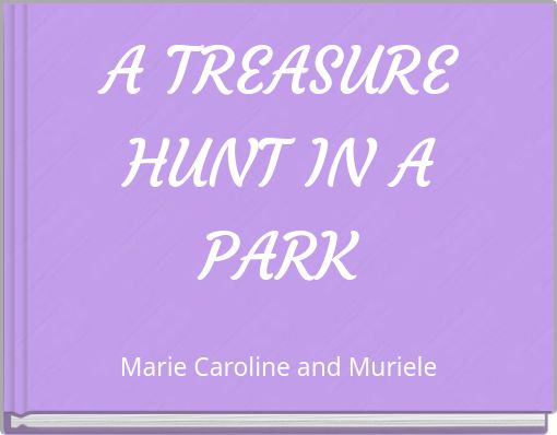 Front cover of 'A TREASURE HUNT IN A PARK' 