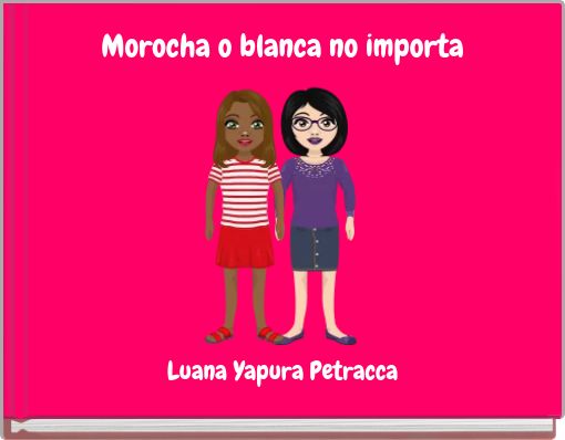 Morocha o blanca no importa