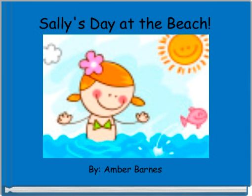 Sally's Day at the Beach!
