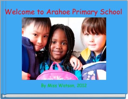Welcome to Arahoe Primary School