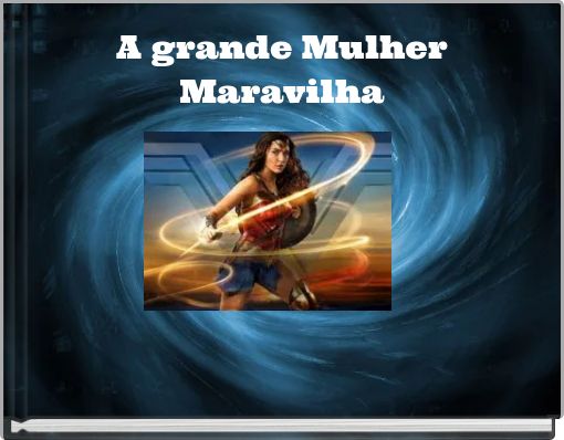 A grande Mulher Maravilha
