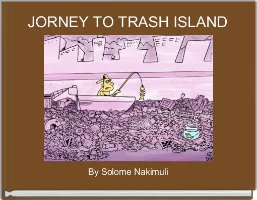 Front cover of 'JORNEY TO TRASH ISLAND ' 
