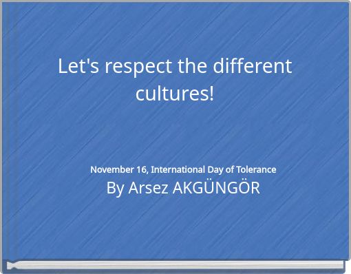 Let's respect the different cultures!