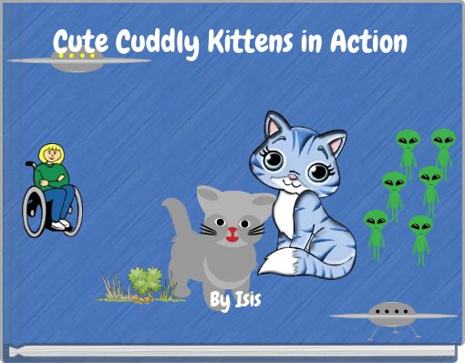 Cute Cuddly Kittens in Action