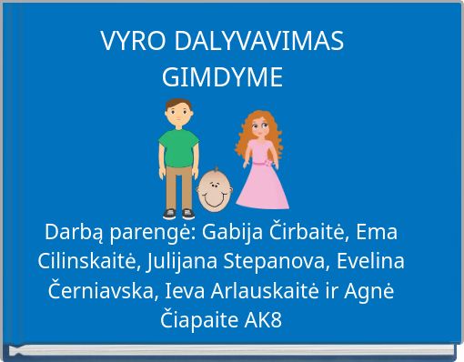 VYRO DALYVAVIMAS GIMDYME