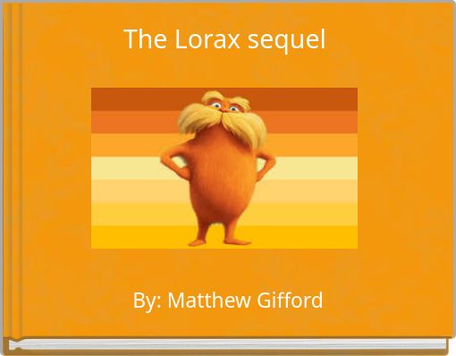 The Lorax sequel