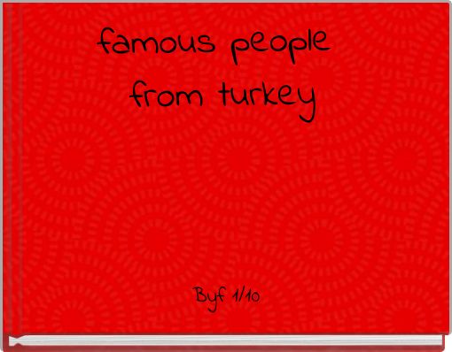 famous people from turkey