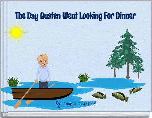 The Day Austen Went Looking For Dinner