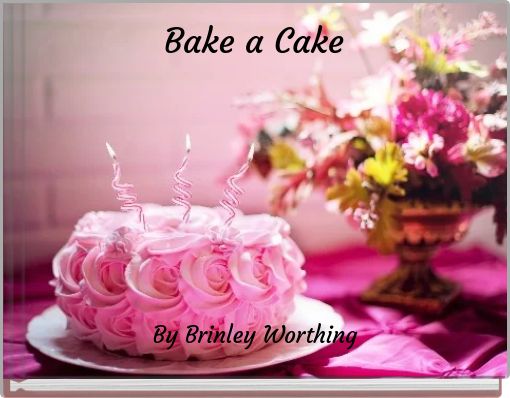 Bake a Cake
