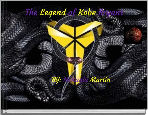 The Legend of Kobe Bryant