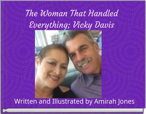 The Woman That Handled Everything; Vicky Davis