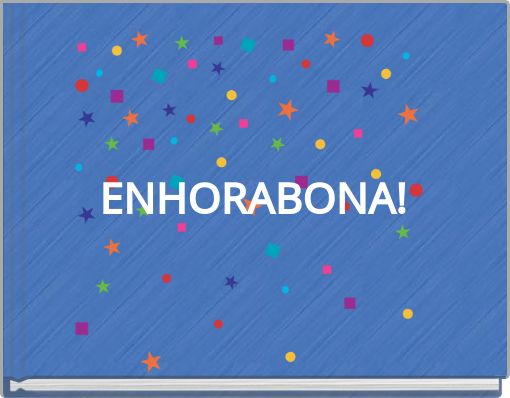 ENHORABONA!