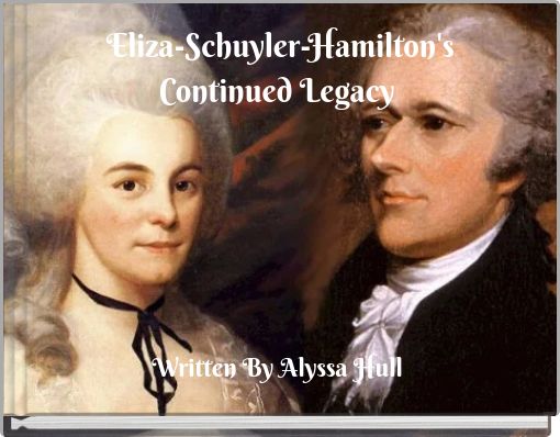 Eliza-Schuyler-Hamilton's Continued Legacy