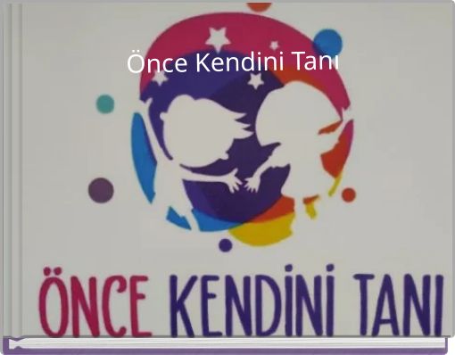 Önce Kendini Tanı