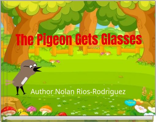 Front cover of 'The Pigeon Gets Glasses' 