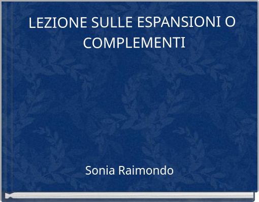 LEZIONE  SULLE ESPANSIONI O COMPLEMENTI