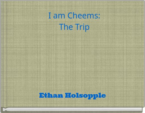 I am Cheems: The Trip