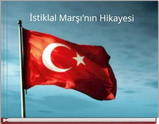 Book Cover for: İstiklal Marşı'nın Hikayesi