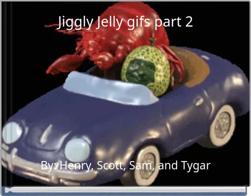Jiggly Jelly gifs part 2
