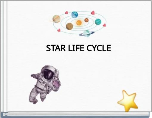 STAR LIFE CYCLE