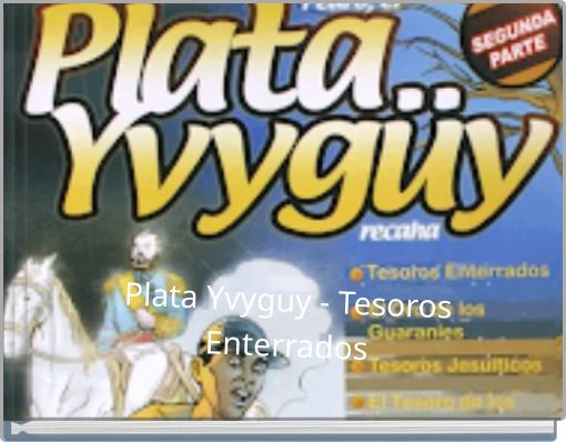 Plata Yvyguy - Tesoros ﻿Enterrados
