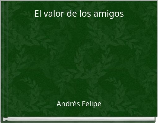El valor de los amigos