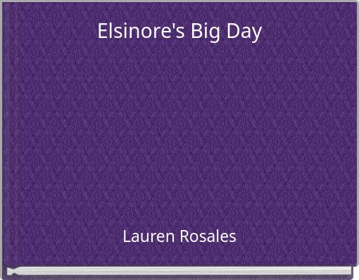 Elsinore's Big Day