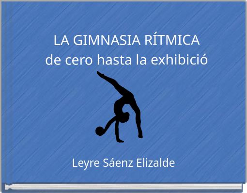 LA GIMNASIA RÍTMICAde cero hasta la exhibició