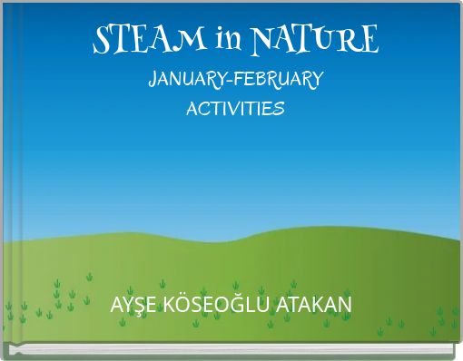 STEAM in NATURE JANUARY-FEBRUARY ACTIVITIES