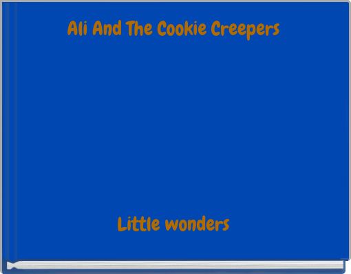 Book Cover for: Ali And The Cookie Creepers Little wonders