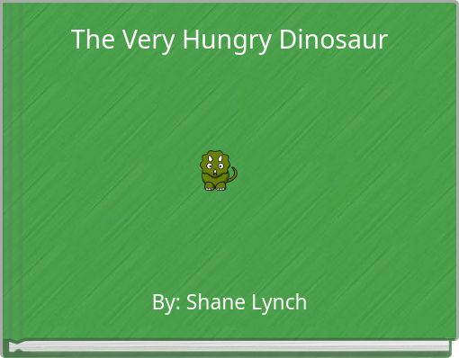 The Very Hungry Dinosaur