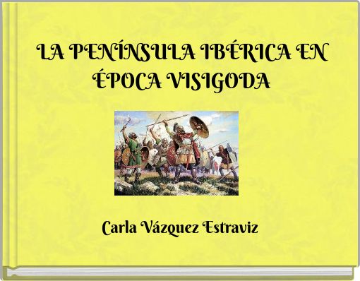 LA PENÍNSULA IBÉRICA EN ÉPOCA VISIGODA